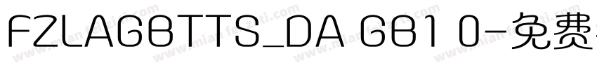 FZLAGBTTS_DA GB1 0字体转换